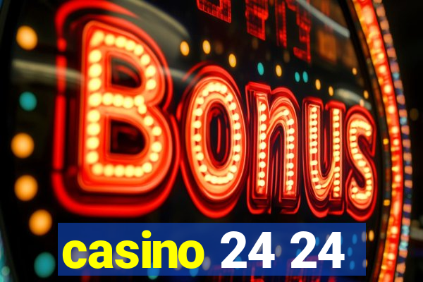 casino 24 24