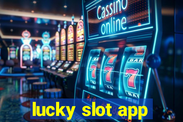 lucky slot app