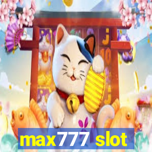 max777 slot