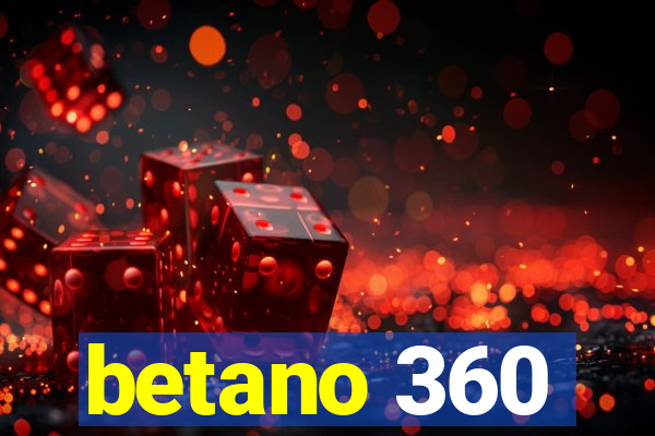 betano 360