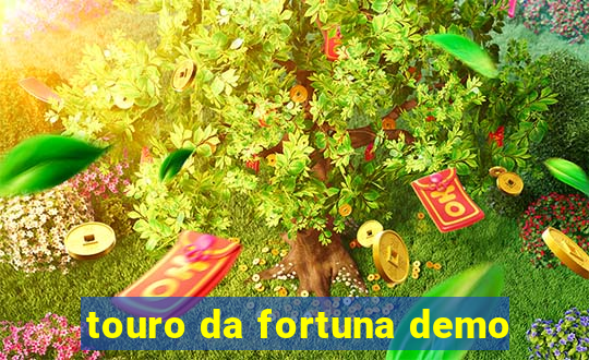 touro da fortuna demo