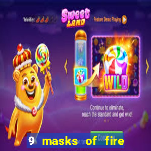 9 masks of fire casino slot