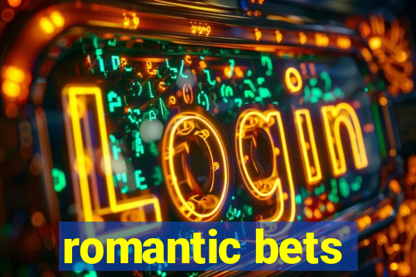 romantic bets