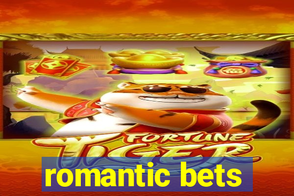 romantic bets