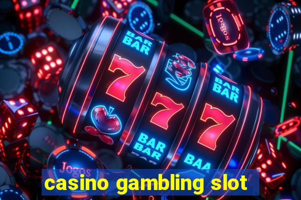 casino gambling slot