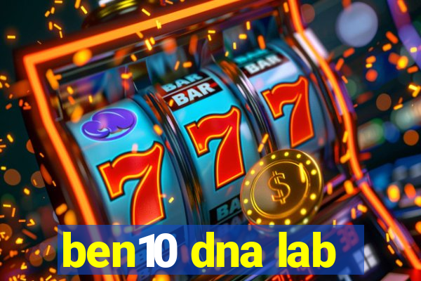 ben10 dna lab