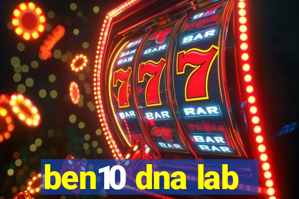 ben10 dna lab