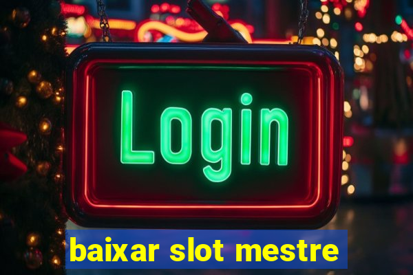 baixar slot mestre