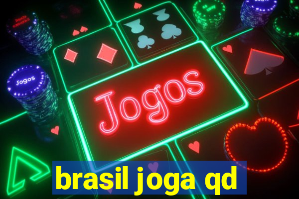 brasil joga qd