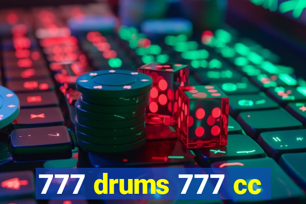 777 drums 777 cc