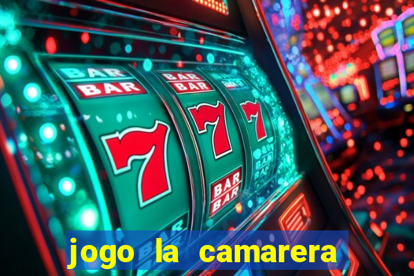 jogo la camarera para celular