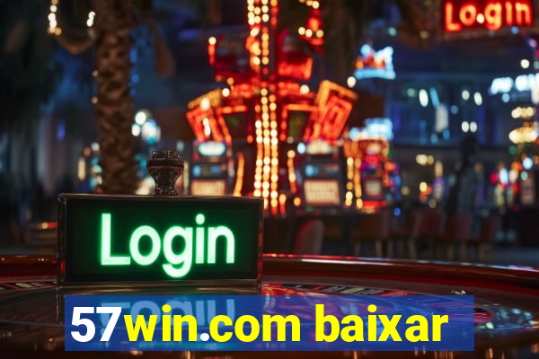 57win.com baixar