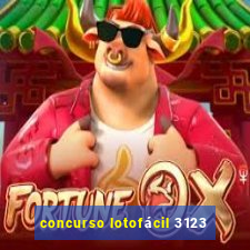 concurso lotofácil 3123