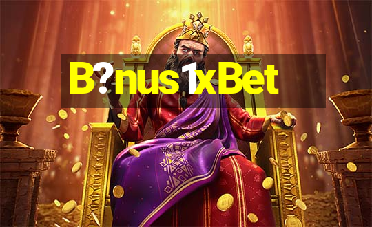 B?nus1xBet