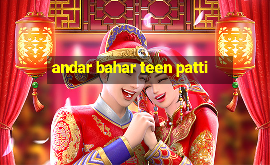 andar bahar teen patti