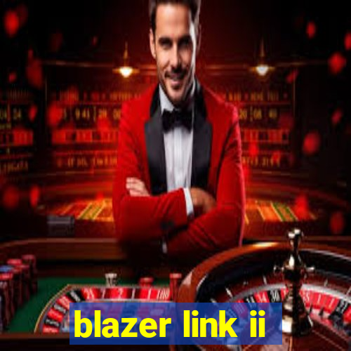 blazer link ii