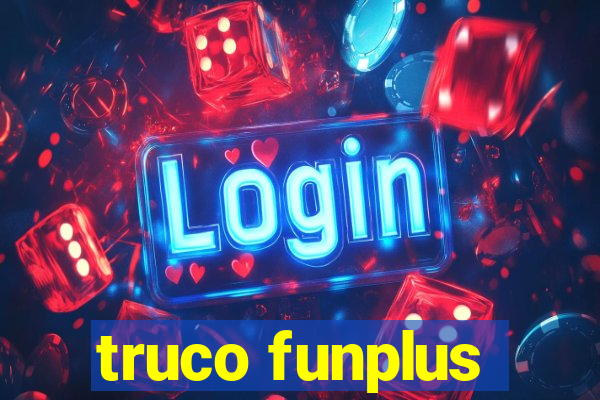 truco funplus