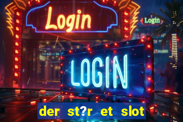 der st?r et slot i vesterled resume