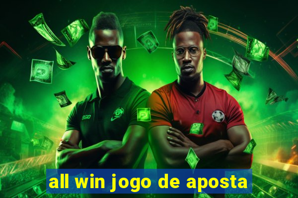 all win jogo de aposta