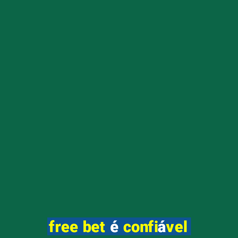 free bet é confiável