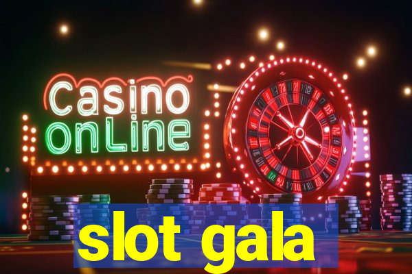 slot gala