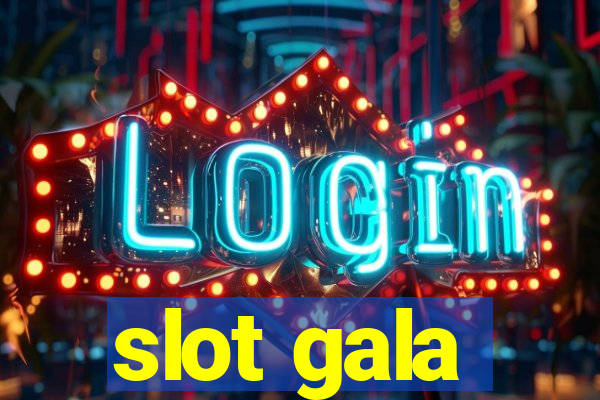 slot gala