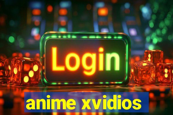 anime xvidios