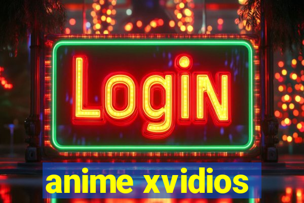 anime xvidios