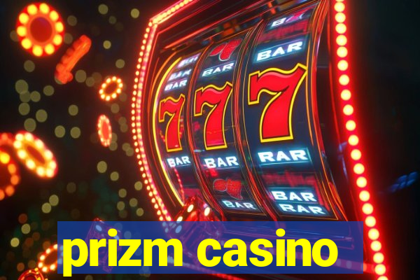 prizm casino