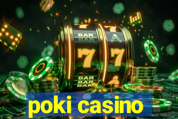 poki casino