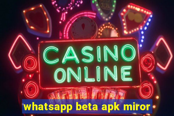 whatsapp beta apk miror