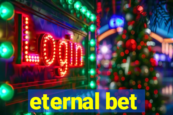 eternal bet