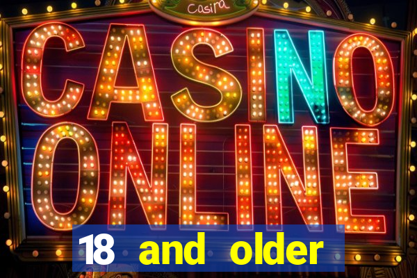 18 and older casinos near me