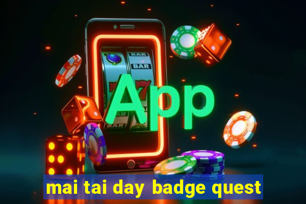 mai tai day badge quest