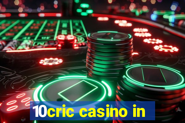 10cric casino in