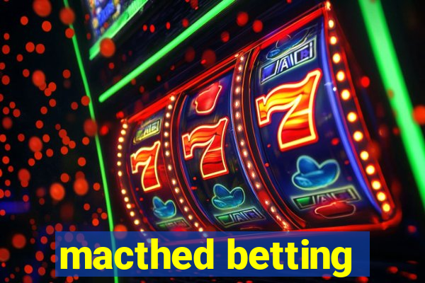 macthed betting