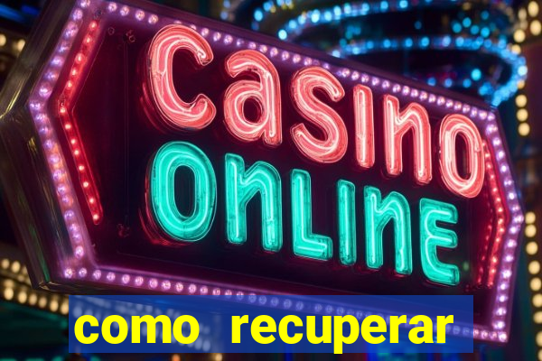 como recuperar dinheiro perdido em cassino online