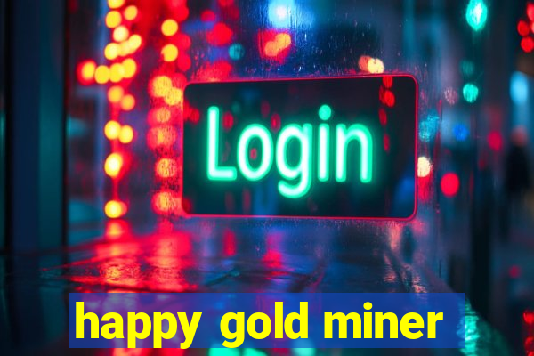 happy gold miner