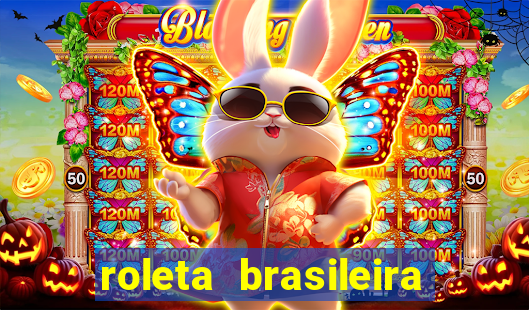 roleta brasileira bet 365