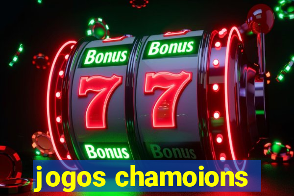 jogos chamoions