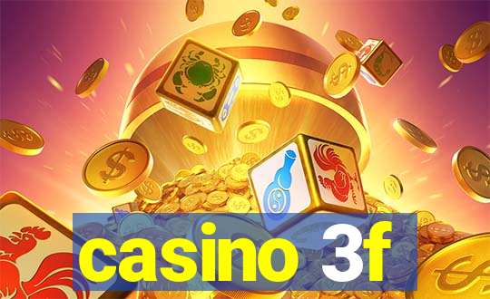 casino 3f