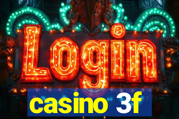 casino 3f