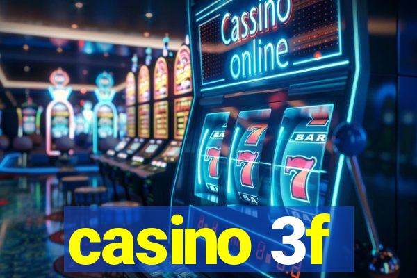 casino 3f