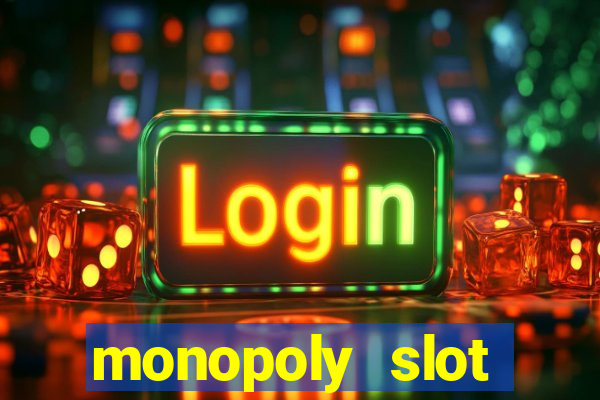 monopoly slot machine game