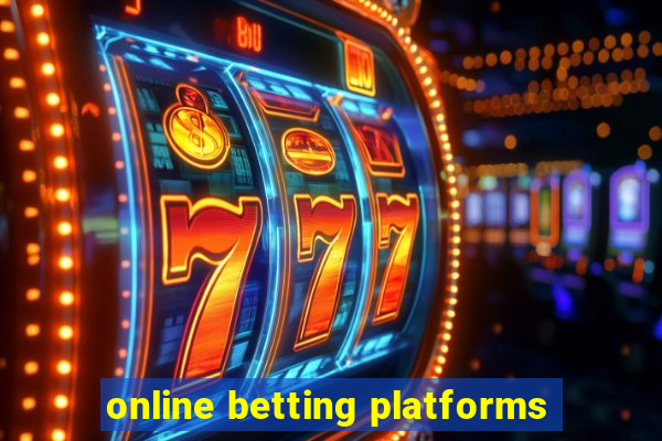 online betting platforms