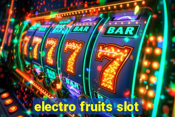 electro fruits slot