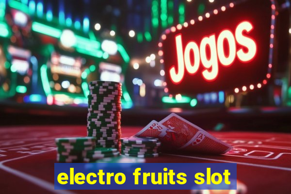 electro fruits slot