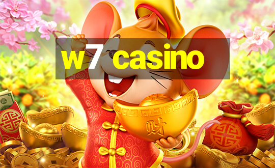 w7 casino