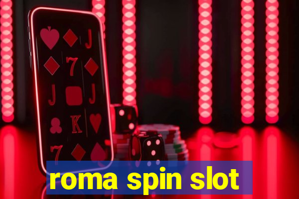 roma spin slot