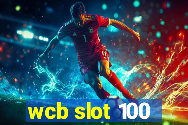 wcb slot 100